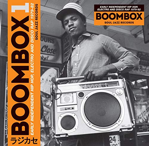 Boombox 1979-1982: Early Independent Hip Hop, Electro and Disco Rap von SOUL JAZZ