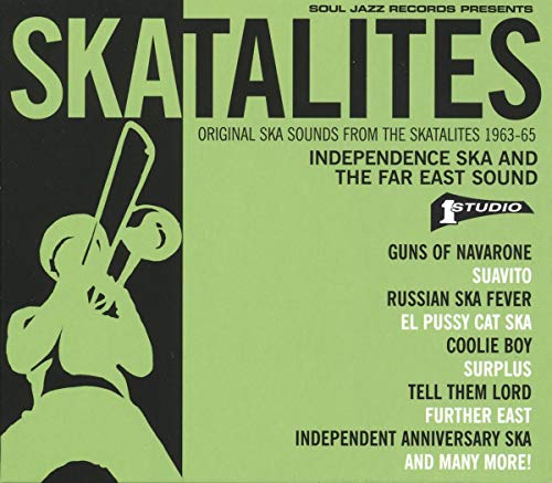 Independence Ska and the Far East Sound 1963-65 von SOUL JAZZ