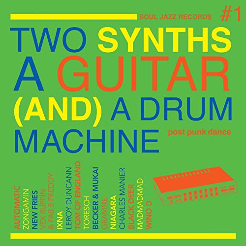 Two Synths,a Guitar (and) a Drum Machine von SOUL JAZZ