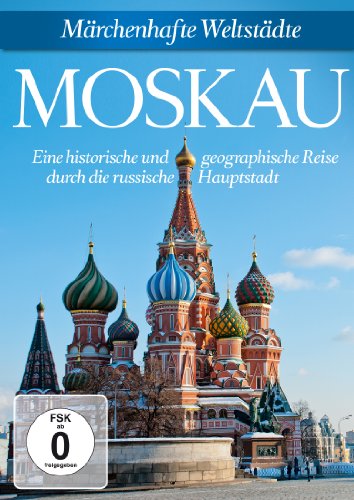 Moskau - Märchenhafte Weltstädte von SPECIAL INTEREST