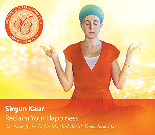 Reclaim Your Happiness: Meditations for Transformation von SPIRIT VOYAGE