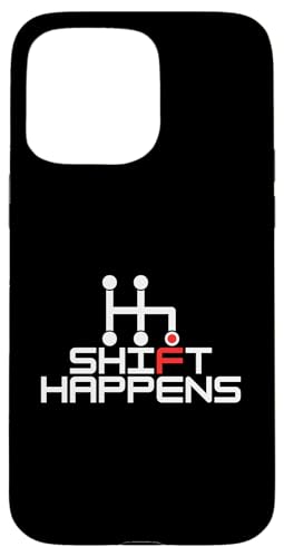 Shift Happens, Manuelle Autos, Rennen, Fahrer, Witzelspiel Hülle für iPhone 15 Pro Max Shift Happens, Manuelle Autos, Rennen, Fahrer, Witzelspiel Hülle für iPhone 15 Pro Max von STACKZzHOUSE