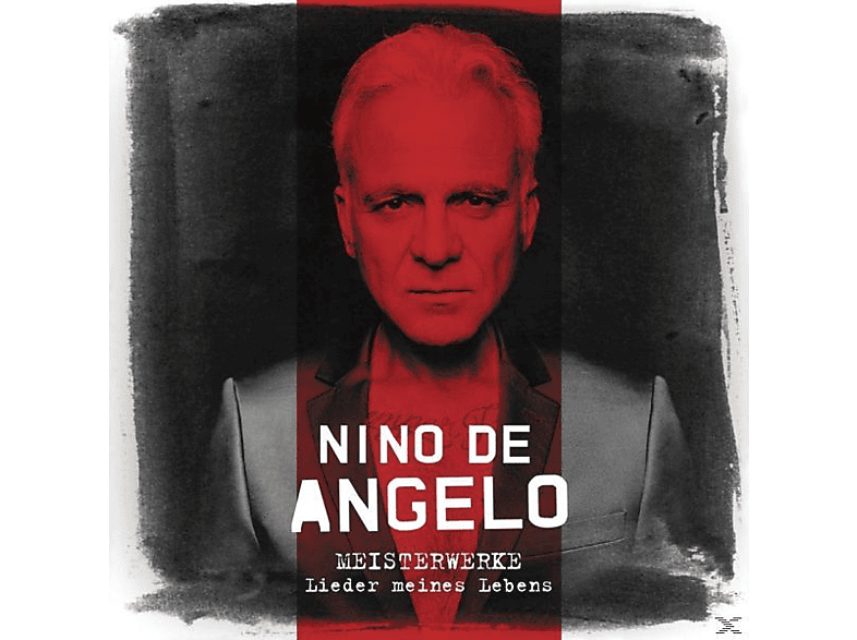 Nino De Angelo - Meisterwerke (Lieder meines Lebens) (CD) von STARWATCH