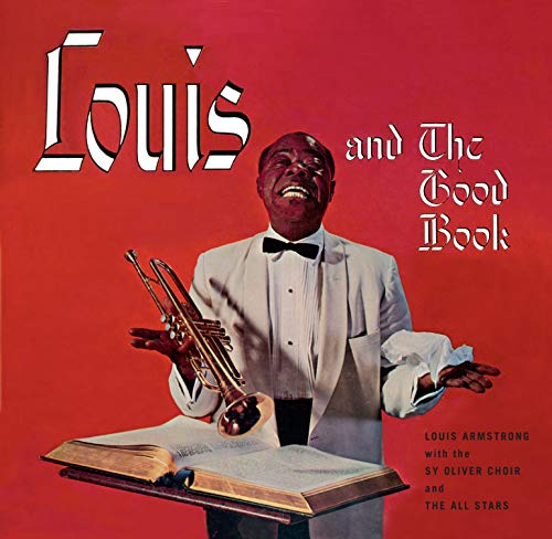 Louis Armstrong and the Good Book+Louis and the von State of Art