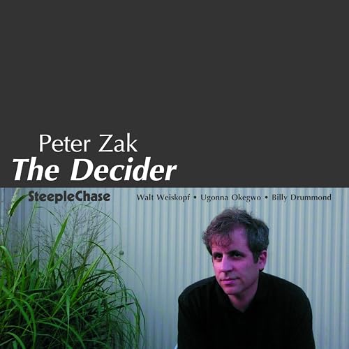 Peter Zak - The Decider Peter Zak - The Decider von STEEPLECHASE