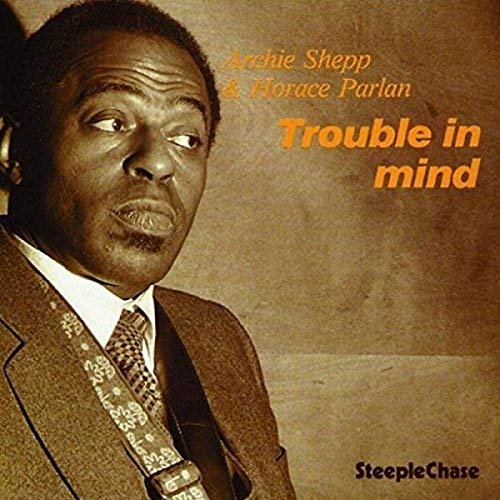 Trouble in Mind [Vinyl LP] von STEEPLECHASE