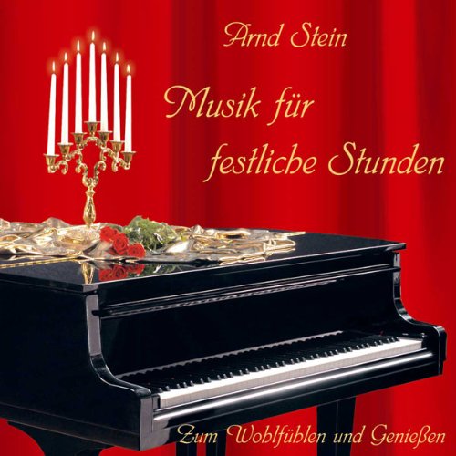 Musik für festliche Stunden Musik für festliche Stunden von STEIN,ARND