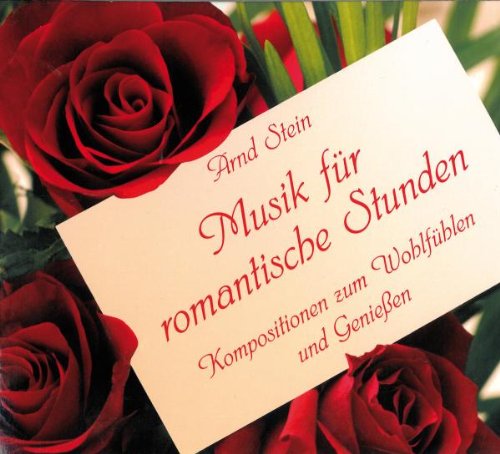 Musik für romantische Stunden Musik für romantische Stunden von STEIN,ARND