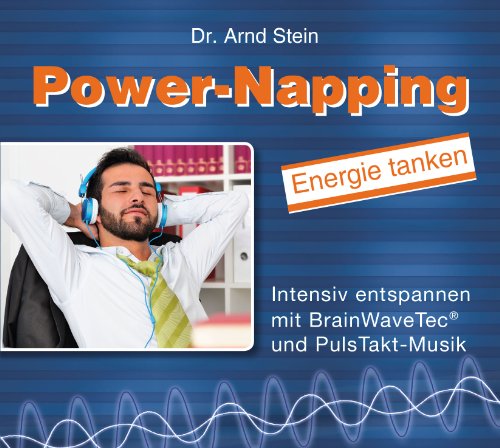 Power-Napping - Innovative Kurz-Entspannung; Energie tanken von STEIN,ARND