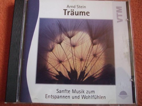 Träume - Sanfte Musik zum Entspannen und Wohlfühlen Träume - Sanfte Musik zum Entspannen und Wohlfühlen von STEIN,ARND
