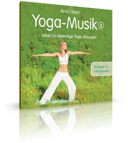Yoga-Musik 2 (belebend und vitalisierend) von STEIN,ARND