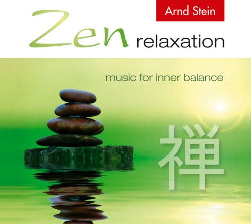 Zen relaxation - Music for inner balance von STEIN,ARND