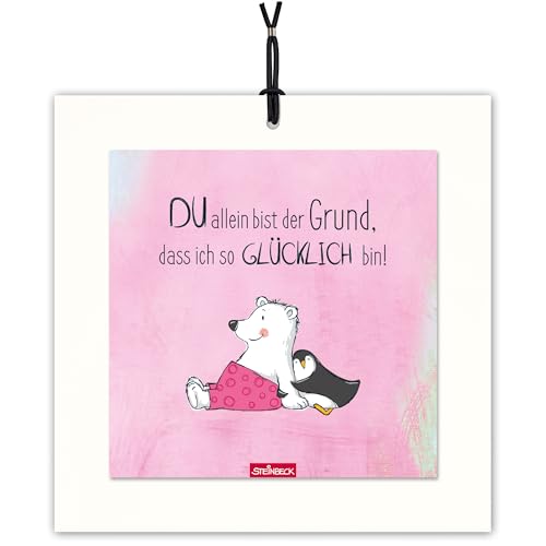 STEINBECK Bildergruß - DU allein bist der Grund, dass ich so glücklich bin! - Geschenk Freundschaft Familie Liebe Glück Bär Pinguin Umarmung von STEINBECK