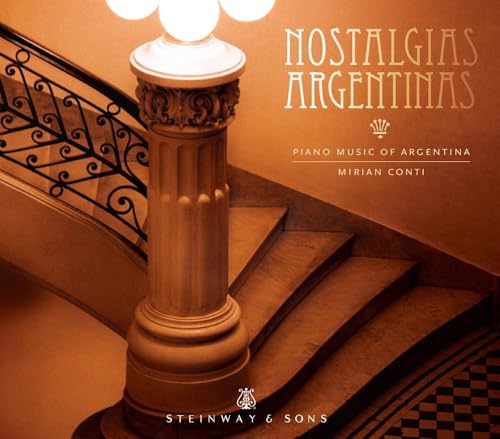 Nostalgias Argentinas - Klavierwerke Nostalgias Argentinas - Klavierwerke von STEINWAY