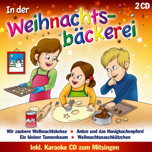 In der Weihnachtsbäckerei; inkl.Karaoke CD zum Mitsingen; Kinderweihnacht; 16 fröhliche Weihnachtslieder für Kinder; In der Weihnachtsbäckerei; inkl.Karaoke CD zum Mitsingen; Kinderweihnacht; 16 fröhliche Weihnachtslieder für Kinder; von STERNENKINDER,DIE
