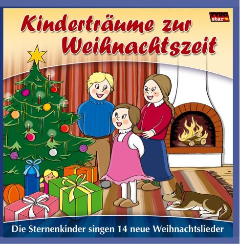 Kinderträume zur Weihnachtszeit; 14 neue Weihnachtslieder für Kinder; von Kindern gesungen; Weihnachten; Weihnacht Kinderträume zur Weihnachtszeit; 14 neue Weihnachtslieder für Kinder; von Kindern gesungen; Weihnachten; Weihnacht von STERNENKINDER,DIE