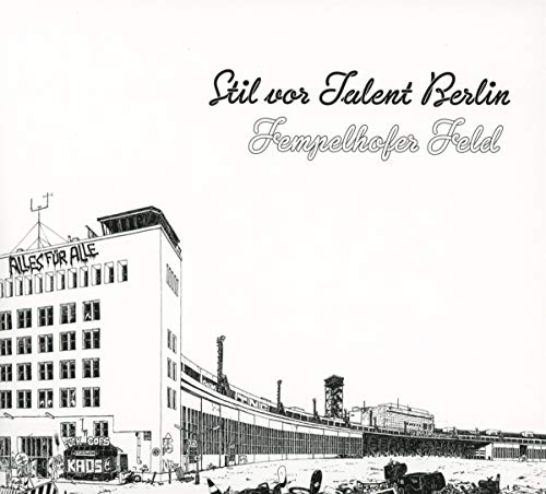 Stil Vor Talent Berlin: Tempelhofer Feld (CD+Mp3) von STIL VOR TALENT