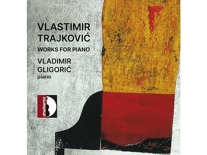 Vladimir Gligoric - Trajkovic: Werke fur Klavier (CD) von STRADIVAR