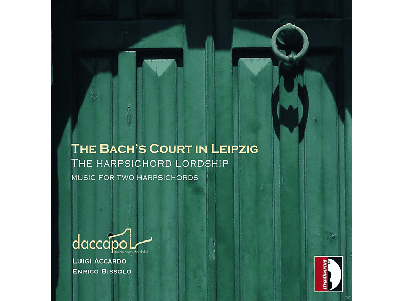 Accardo,L./Bissolo,E. - The Bach's Court In Leipzig Werke Für 2 Cembali (CD) von STRADIVARI