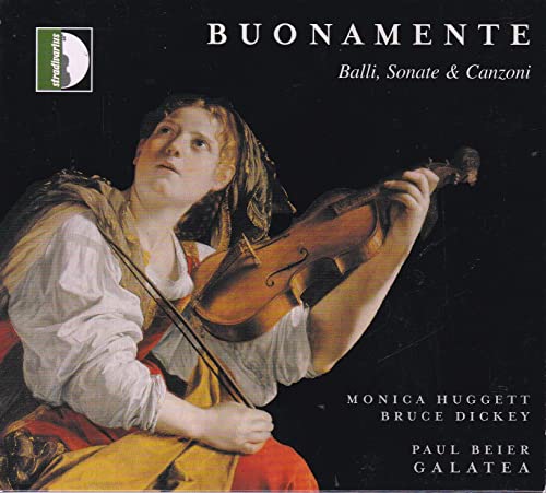 Buonamente: Balli, Sonate & Canzoni Buonamente: Balli, Sonate & Canzoni von Stradivarius