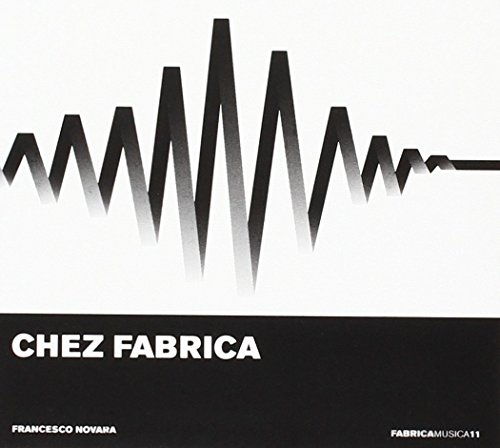Francesco Novara: Fabrica Musica Vol.11 - Chez Fabrica von STRADIVARIUS - ITALI