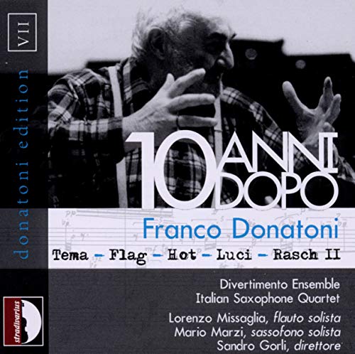 Franco Donatoni: 10 Jahre danach - Hot / Flag / Tema / Luci / Rasch II von STRADIVARIUS - ITALI