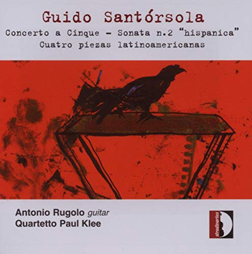 Guido Santorsola: Werke für Gitarre Guido Santorsola: Werke für Gitarre von Stradivarius