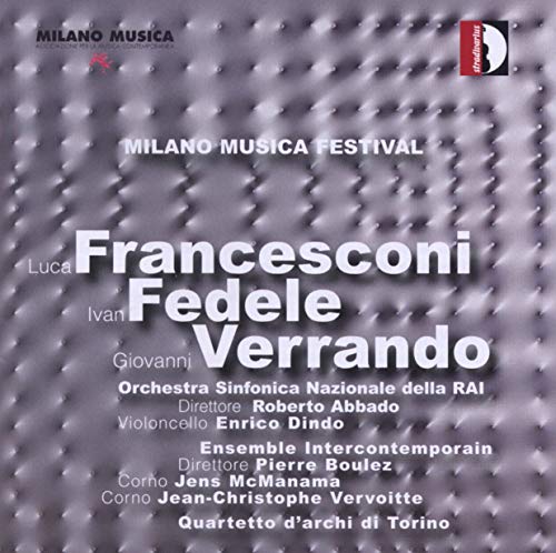 Milano Musica Festival Vol.5 - Werke von Francesconi, Fedele, Verrando von STRADIVARIUS - ITALI