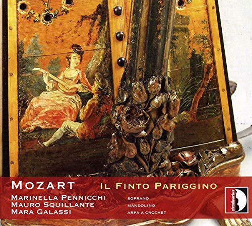 Mozart: Il Finto Pariggino - Werke mit Mandoline von STRADIVARIUS - ITALI