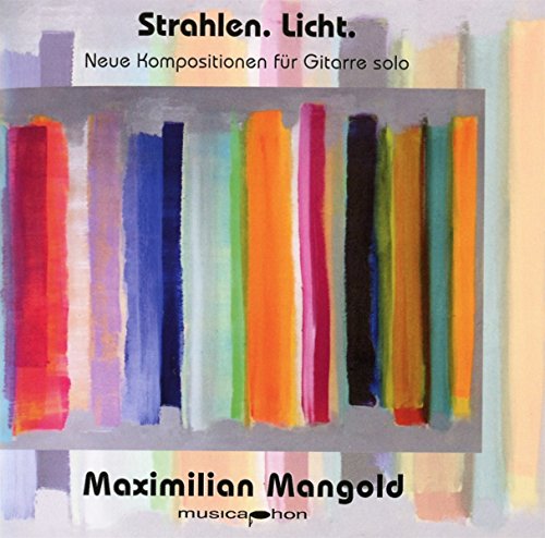 Strahlen.Licht.Neue Kompositionen Für Gitarre von STRAHLEN LICHT / VARIOUS