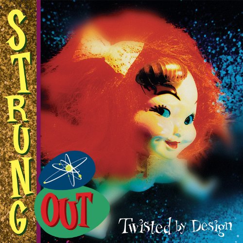 Twisted By Design (Reissue) von STRUNG OUT