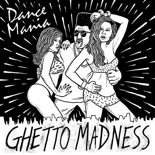 Dance Mania:Ghetto Madness von STRUT RECORDS