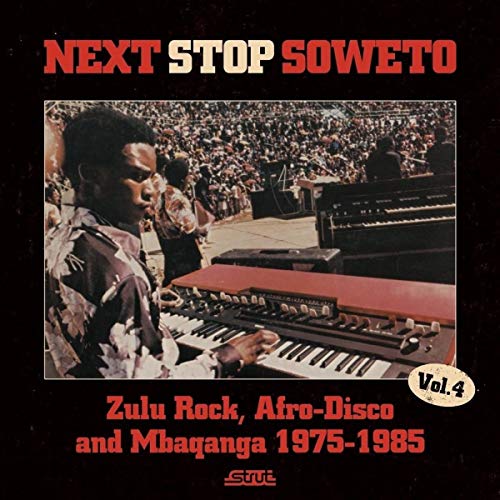 Next Stop Soweto 4:Zulu Rock,Afro-Disco and Mbaqan von STRUT RECORDS