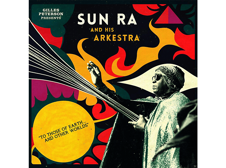 Sun Ra And His Arkestra - To Those Of Earth Other Worlds (CD) von STRUT