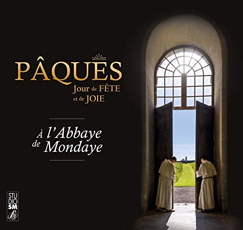 Choeur De Labbaye De Mondaye - Paques ! Jour De Fete Et De Joie A Choeur De Labbaye De Mondaye - Paques ! Jour De Fete Et De Joie A von STUDIO SM