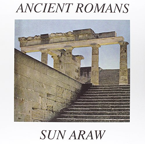Ancient Romans [Vinyl LP] von SUN ARK-DRAG CITY