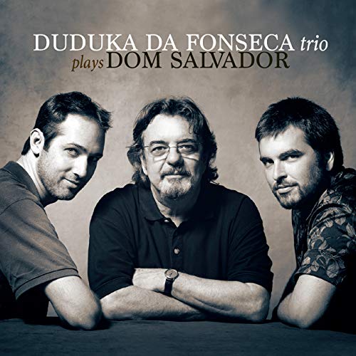 Duduka Da Fonseca Trio Plays Dom Salvador von SUNNYSIDE