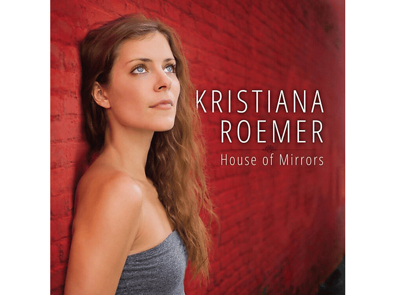 Kristiana Roemer - HOUSE OF MIRRORS (CD) von SUNNYSIDE