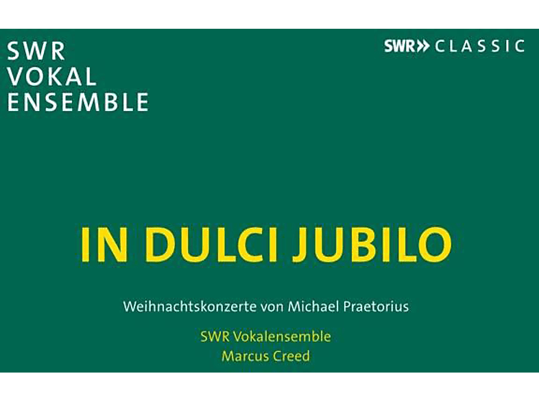 Marcus/swr Vokalensemble Creed - IN DULCI JUBILO (CD) von SWR CLASSI