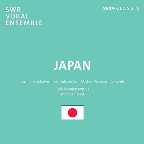 Japan (Werke für Chor von Toshio Hosokawa, Toru Takemitsu, Michio Mamiya, Jo Kondo) von SWR CLASSIC