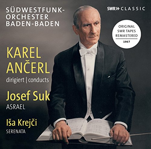 Karel Ancerl dirigiert Josef Suk & Isa Krejcí von SWR CLASSIC