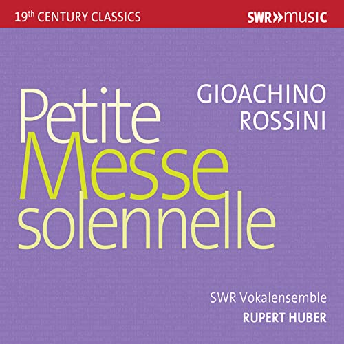 Petite Messe Solennelle von SWR CLASSIC