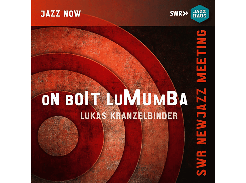 Lukas Kranzelbinder - On Boit Lumumba! (CD) von SWR JAZZHA