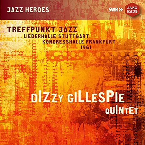 Dizzy Gillespie Quintet (Live in Stuttgart, 1961) von SWR JAZZHAUS