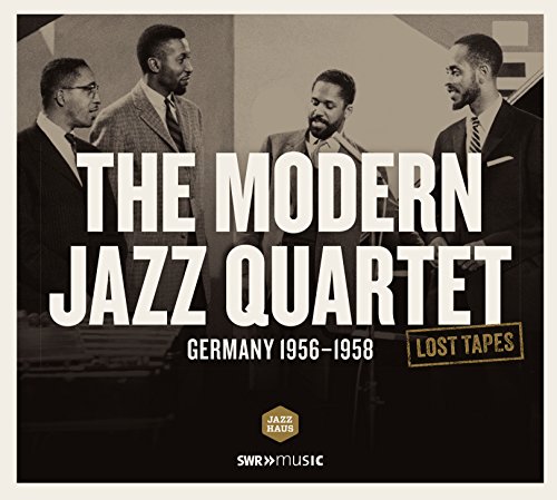 The Modern Jazz Quartet - Lost Tapes (Germany 1956 - 1958) von SWR JAZZHAUS