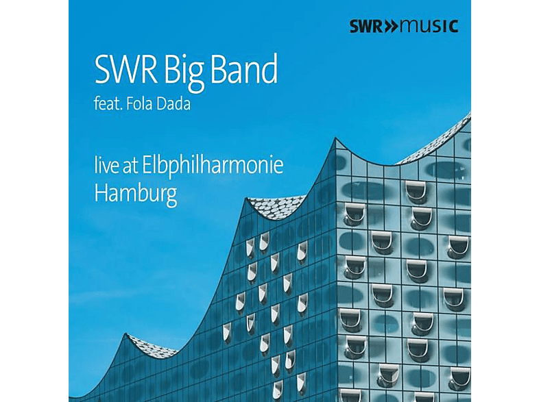 Fola Dada, The Swr Big Band - SWR live at Elbphilharmonie Hamburg (CD) von SWRMUSIC