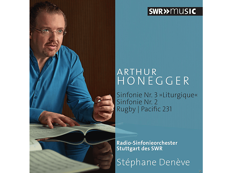 Stèphane Denève, Radio-Sinfonieorchester Stuttgart des SWR - Sinfonie Nr. 3 "liturgique" / 2 Rugby Pacific 231 (CD) von SWRMUSIC