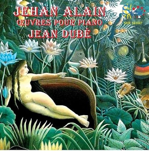 Jehan Alain - Oeuvres Pour Piano von SYRIUS