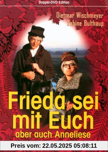 Frieda & Anneliese: Frieda sei mit Euch, aber auch Anneliese [2 DVDs] von Sabine Bulthaup