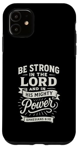 Be Strong In The Lord Epheser 6:10 Bibelvers Hülle für iPhone 11 von Sacred Originals